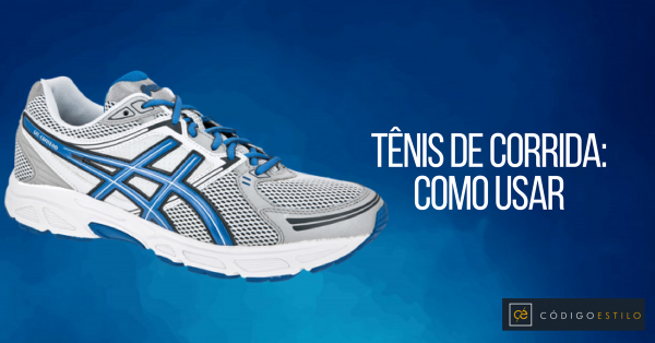 Tênis Para Correr: Descubra Como Usar Corretamente!